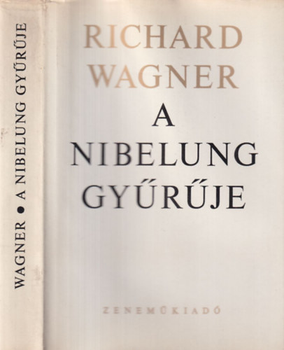 Richard Wagner - A Nibelung gyűrűje - Színpadi ünnepi játék