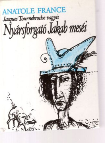 Anatole France - Nyrsforgat Jakab mesi (miniknyv)
