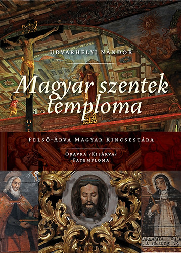 Udvarhelyi Nándor - Magyar szentek temploma