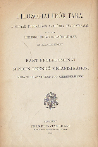 Alexander Bernt  (ford.) - Kant prolegomeni minden leend metafizikhoz (filozfiai rk tra)