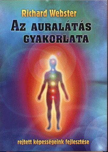 Richard Webster - Az auralts gyakorlata