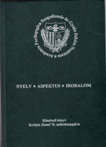 Nyelv, aspektus,  irodalom - Ksznt knyv Krkits Jzsef 70. szletsnapjra ( orosz-magyar )