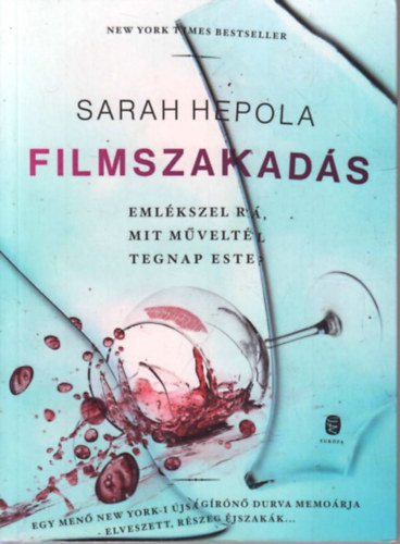 Sarah Hepola - Filmszakad�s