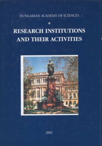 Jol�nkai M�rton (szerk.) - Research institutions and their activities (Hungarian Academy of Sciences)