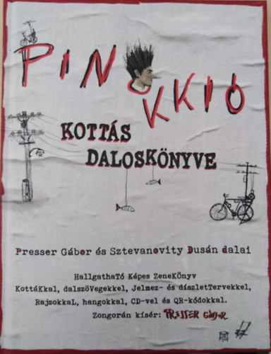 Presser G�bor, Sztevanovity Dus�n - Pinokki� kott�s dalosk�nyve