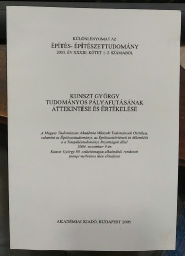 Kunszt György tudományos pályafutásának áttekitése és értékelése