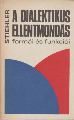Stiehler - A dialektikus ellentmonds formi s funkcii