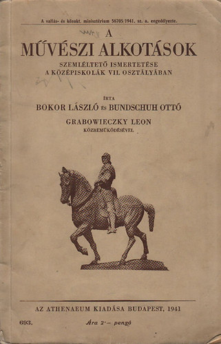 Bokor László; Bundschuh Ottó - A művészi alkotások szemléltető ismertetése a középiskolák VII. osztályában