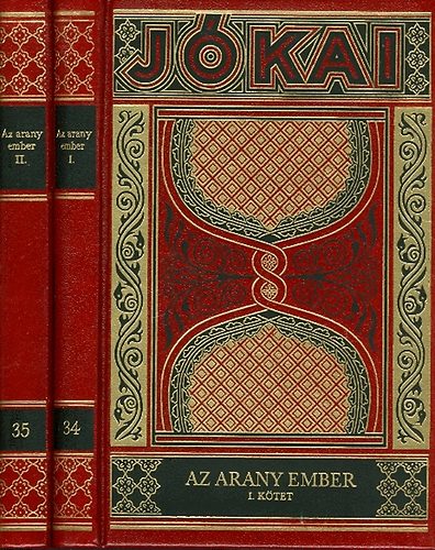 Jkai Mr - Az arany ember I-II. (Gyjtemnyes dszkiads 34-35. ktet)