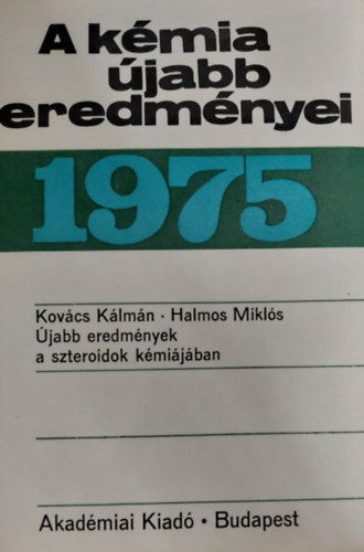Cskvri Bla (szerk.) - A kmia jabb eredmnyei 27. (1975)