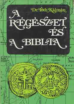 Dr. Tth Klmn - A rgszet s a biblia