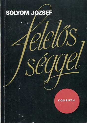 Sólyom József - Felelősséggel