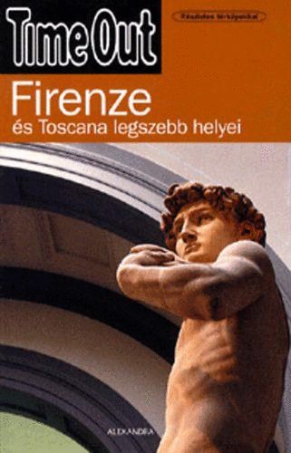 Hajd Andrs (szerk.) - Firenze s Toscana legszebb helyei - Time Out