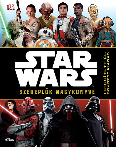 Simon Beecroft, Elizabeth Dowsett, Pablo Hidalgo, Amy Richau, Dan Zehr - Star Wars - Szereplk nagyknyve