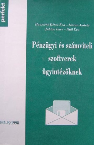 Pal va, Etal., Juhsz Imre, Dr. Jnosa Andrs, Hauserndnes va - Pnzgyi s szmviteli szoftverek gyintzknek