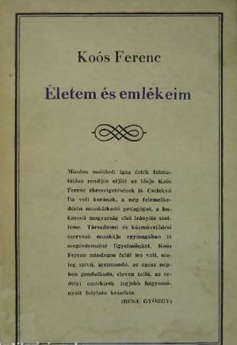 Ko�s Ferenc - �letem �s eml�keim