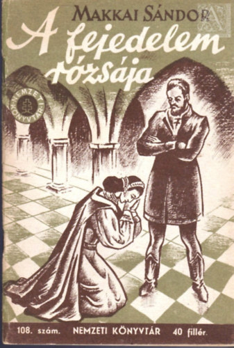 Makkai Sndor - A fejedelem rzsja (Nmezeti knyvtr 108.)