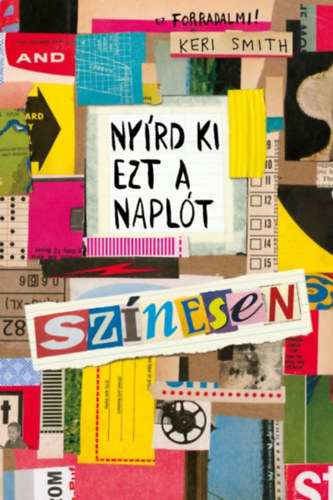 Keri Smith - Nyrd ki ezt a naplt sznesen