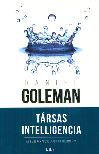 Daniel Goleman - Társas Intelligencia