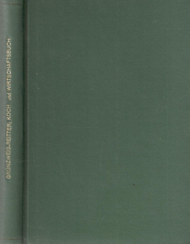 Amalie Grnzweig - Wiener Koch- und Wirtschaftsbuch fr den brgerlichen Haushalt. Bercksichtigung der deutschen, ungarischen, sdslavischen, polnischen, bhmischen und italienischen Kche (Gtbets)