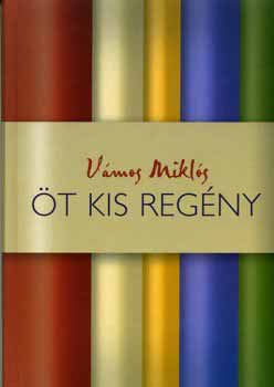 Vámos Miklós - Öt kis regény