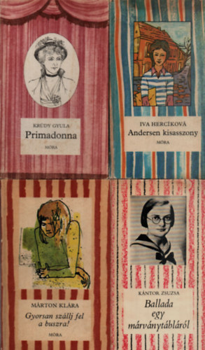 K�ntor Zsuzsa, Iva Herc�kov�, M�rton Kl�ra, Kr�dy Gyula - 4 db Cs�kos k�nyv egy�tt: Primadonna, Gyorsan sz�llj fel a buszra, Andersen kisasszony, Ballada egy m�rv�nyt�bl�r�l.