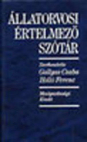 Gallyas Csaba; Holl Ferenc (szerk.) - llatorvosi rtelmez sztr