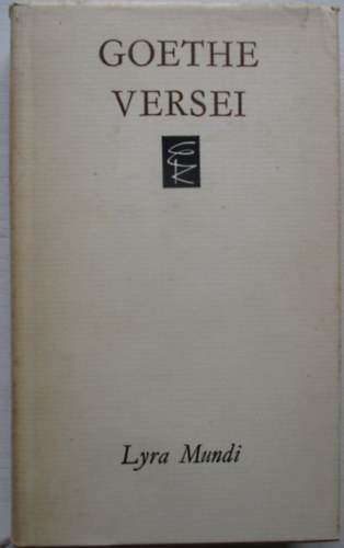 Johann Wolfgang von Goethe - Goethe versei /Lyra Mundi/