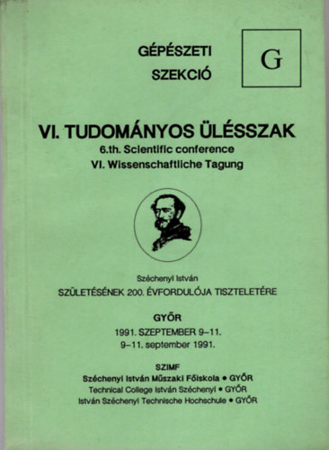 VI. Tudományos ülésszak - Gépészeti szekció Győr 1991. szeptember 9-11.