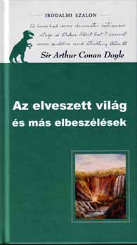 Sir Arthur Conan Doyle - Az elveszett vilg s ms elbeszlsek
