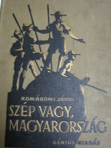 Komromi Jnos - Szp vagy, Magyarorszg!