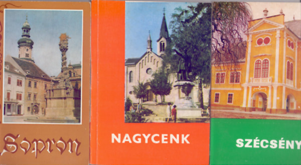 Dr. Gimes Endre (szerk.) - Dr. Gimes Endre (rta) - Dr. Patay Pl (szerk.) - Sopron (7., tdolgozott kiads + Nagycenk (tikalauz, 3., tdolgozott kiads) + Szcsny