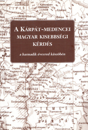 C. T�th J�nos - A k�rp�t-medencei  magyar kisebbs�gi k�rd�s a harmadik �vezred k�sz�b�n (Dedik�lt)