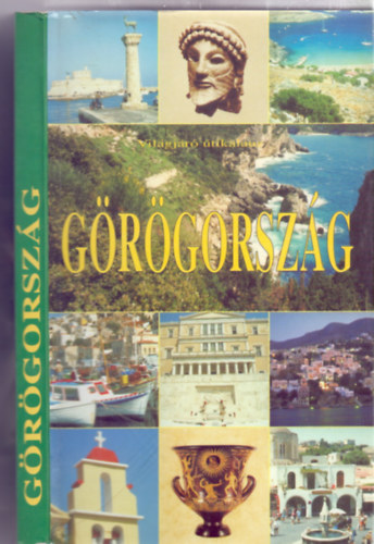 Szerkesztette: a Kiadó szerkesztőbizottsága - Görögország - Világjáró útikalauz