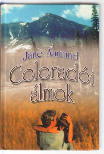 Jane Aamund - Coloradói álmok