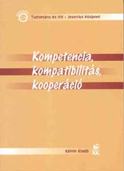 Kodcsi Tams (szerk.) - Kompetencia, kompatibilits, kooperci