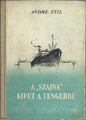 André Stil - A "Szajna" kifut a tengerre