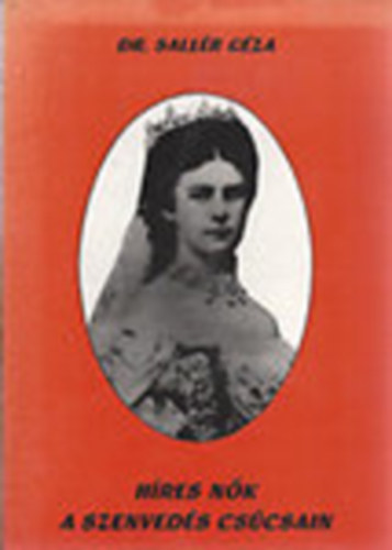 Dr. Sall�r G�za - H�res n�k a szenved�s cs�csain