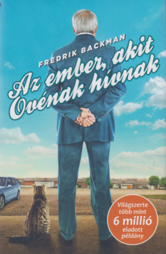 Fredrik Backman - Az ember, akit Ov�nak h�vnak