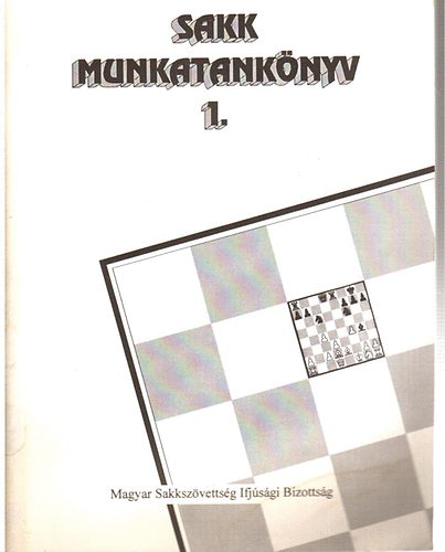 Fekete Jzsef - Sakk munkatanknyv 1.