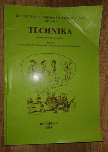 dr. Kiss S�ndor - K�lcsey Ferenc Reform�tus Tan�t�k�pz� F�iskola - Technika