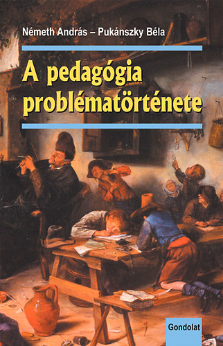 Németh András, Pukánszky Béla - A pedagógia problématörténete
