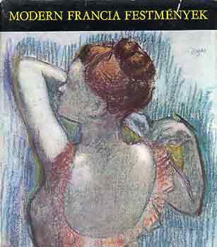 Genthon Istvn - Modern francia festmnyek