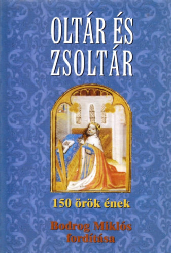 Oltár és zsoltár - 150 örök ének