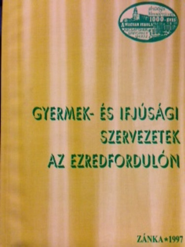 Gyermek és ifjúsági szerevezetek az ezredfordulón