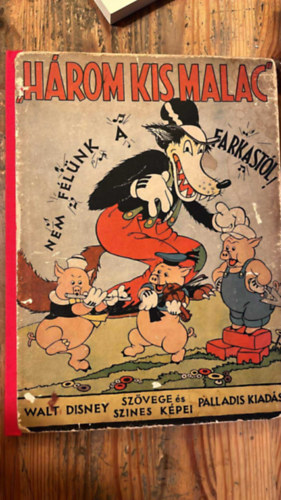 Zigny rpd (ford.) - Hrom kis malac - A Walt Disney Studio szvegvel s sznes kpeivel (I. magyarnyelv kiads, 1930-as vek)