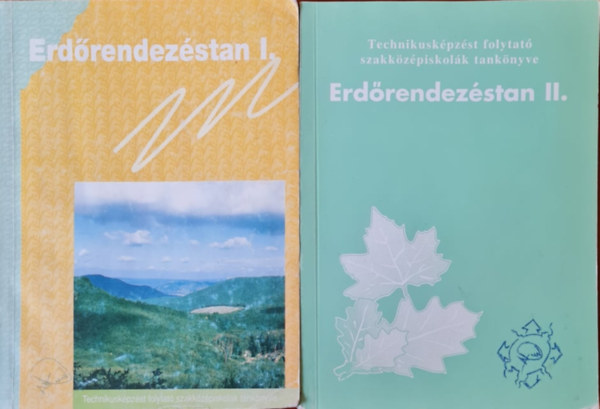 �get� G�bor - Erd�rendez�stan I-II. az erd�sz szak sz�m�ra ( Technikusk�pz�st folytat� szakk�z�piskol�k tank�nyve )