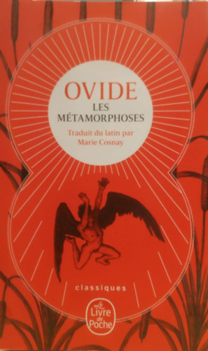 Ovidius, Marie Cosnay - Ovide: Les Métamorphoses - Traduit du latin par Marie Cosnay