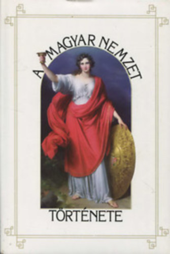 Marczali Henrik (szerk.) - A magyar nemzet trtnete (A vezrek kora) (reprint), II. ktet