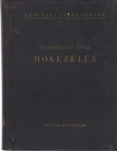 Szombatfalvy Árpád - Hőkezelés